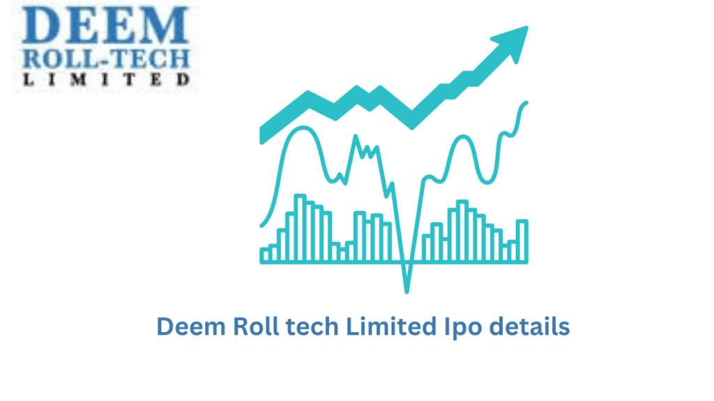 Deem Roll Tech Limited ipo gmp