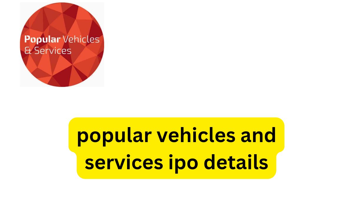 popular vehicles and services ipo details