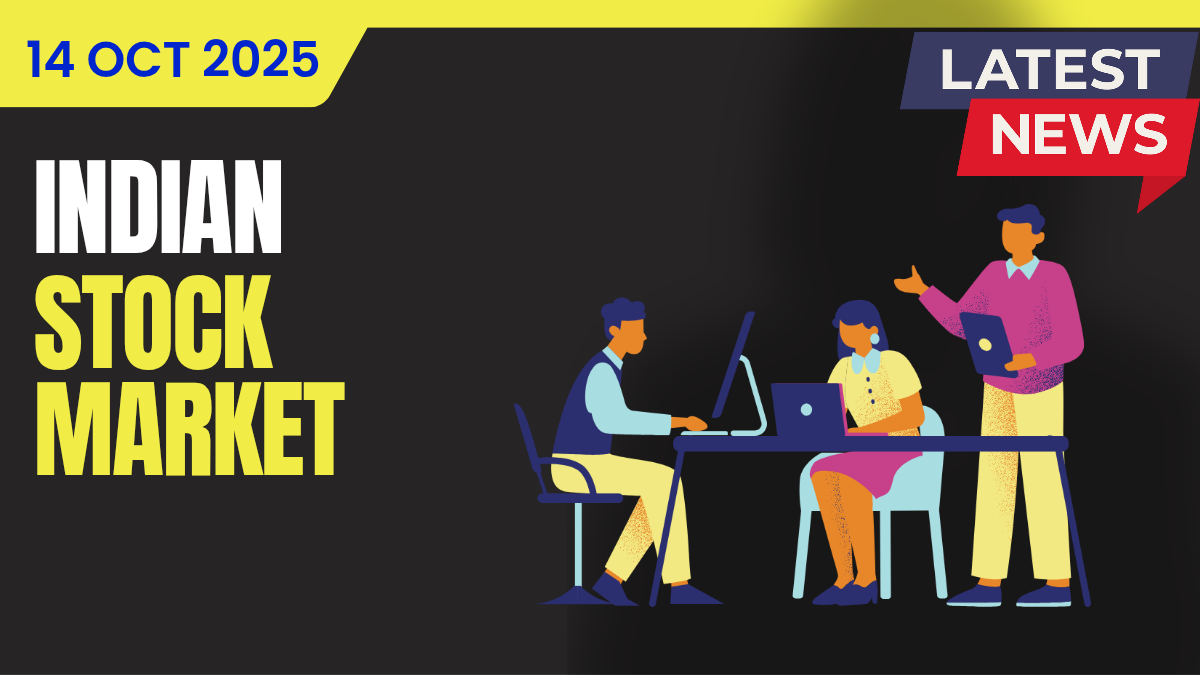 Today Indian Stock Market Highlights – 14 October 2025