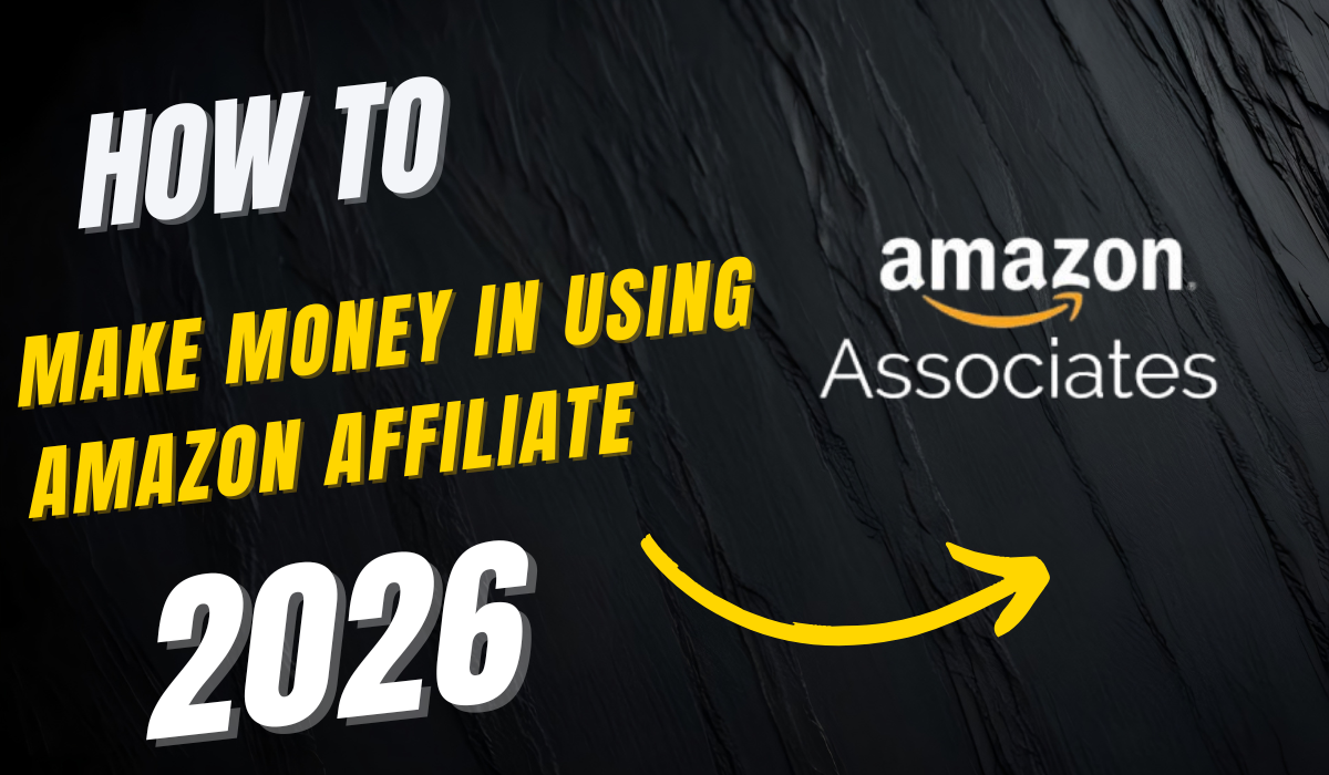 How to Make Money Using Amazon Affiliate